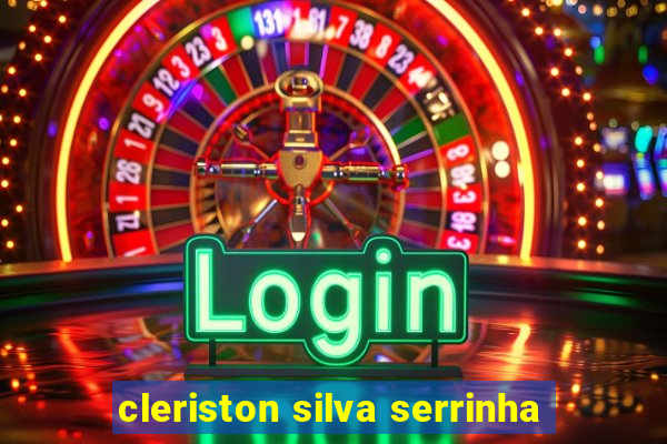 cleriston silva serrinha